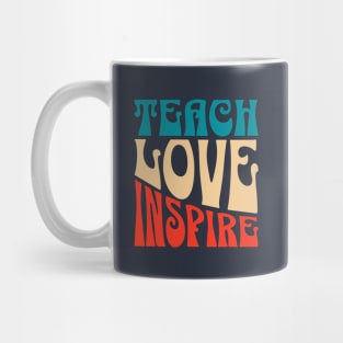 Teach Love Inspire, Quote For Teacher, Coach, Tutor, Mentor Mug